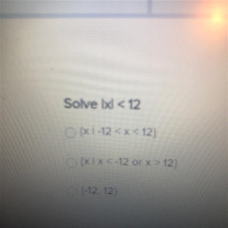 Solve |x| < 12 I’m so lost with this stuff.-example-1