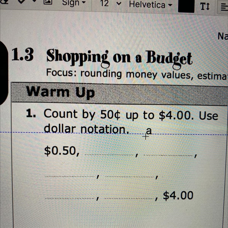 Count by 50 cents up to $4.00. Use dollar notation Please help me-example-1