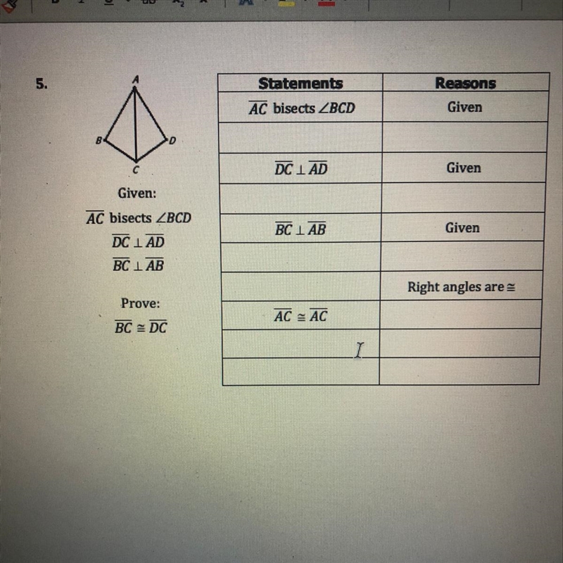 5. Statements Reasons Given AC bisects ZBCD 8 DC I AD Given Given: ВСІ АВ Given AC-example-1