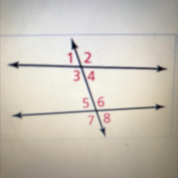 Ldentify two pairs of corresponding angles. * 1.1 and 5 3 and 7 2.1and 5 3 and 4 3.4 and-example-1