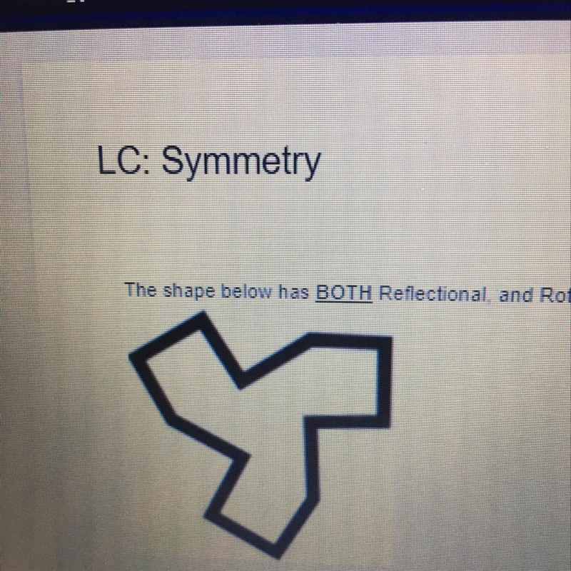 The shape below has both reflectional and rotational symmetry true or false-example-1