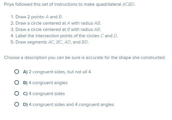 Priya followed this set of instructions to make quadrilateral ACBD. Choose a description-example-1