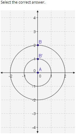 In the image, two circles are centered at A. The circle containing B was dilated to-example-1