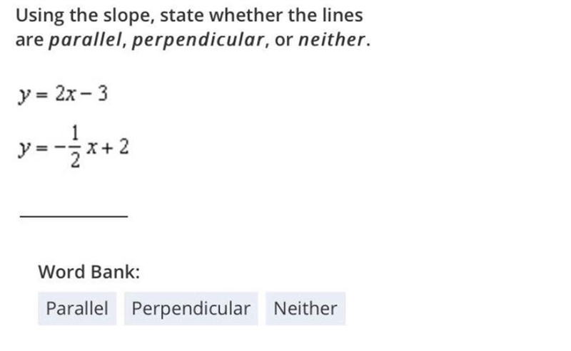 Using the slope, state whether the lines are parallel, perpendicular, or neither. Y-example-1