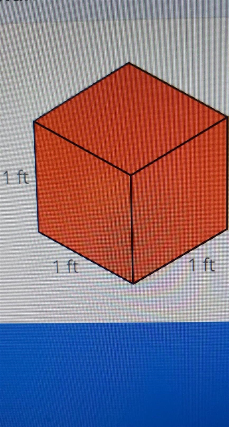 What is the volume of this cube? A. 4 Cubic Feet B. 6 Cubic Feet C. 3 Cubic Feet D-example-1