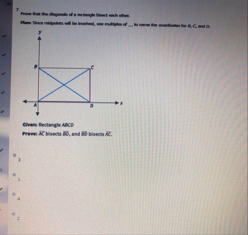 Prove that the diagonals of a rectangle bisect each other. Plan: Since midpoints will-example-1