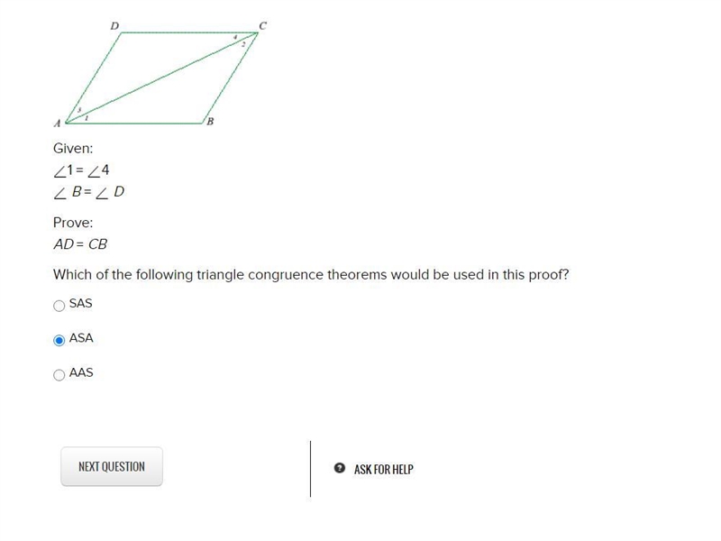 Given: ∠1 =∠ 4 ∠ B = ∠D Prove: AD = CB Which of the following triangle congruence-example-1