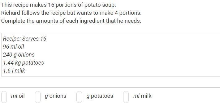 Pls help with this question. This recipe makes 16 portions of potato soup. Richard-example-1