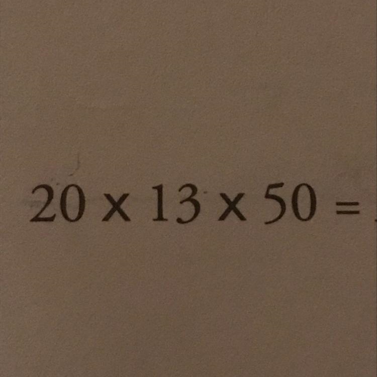 What is 20 times 13 times 50?-example-1