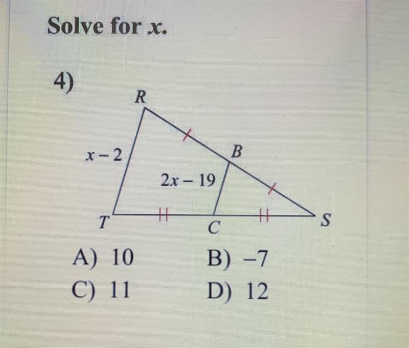 Solve for x. A) 10 C) 11 B) - 7 D) 12-example-1