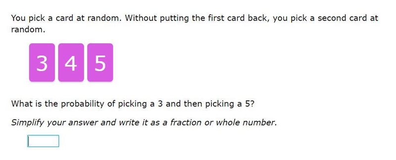 Please help! You pick a card at random. Without putting the first card back, you pick-example-1