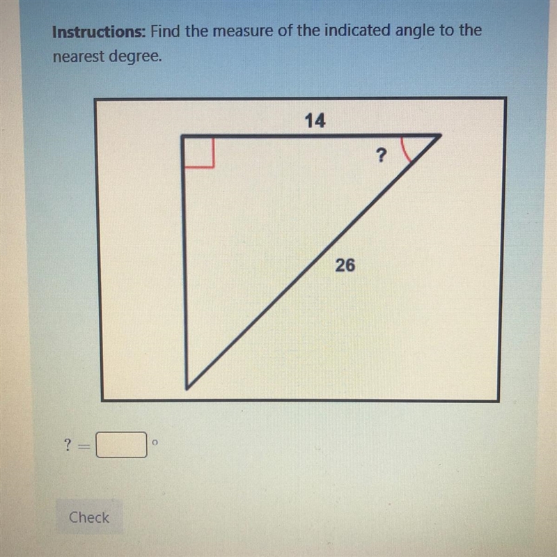 Instructions: Find the measure of the indicated angle to the nearest degree-example-1