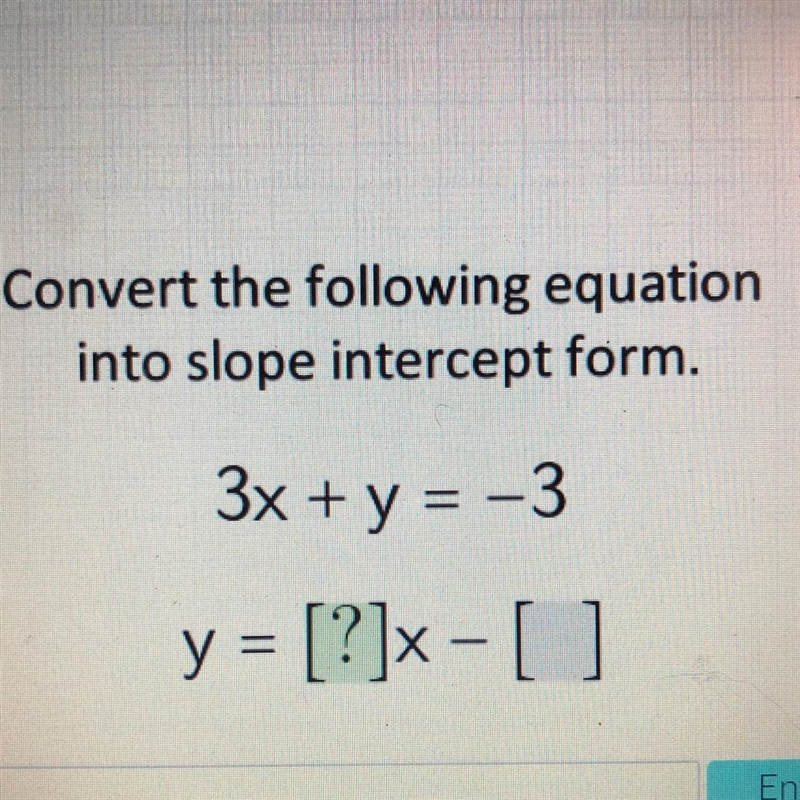 Convert the following equation into slope intercept form. 3x + y = -3-example-1