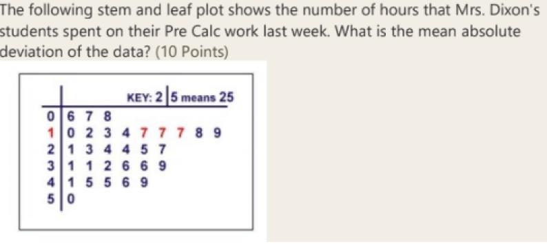 100 POINTS!!!!!! the following stem and leaf plot shows the number of hours that mrs-example-1