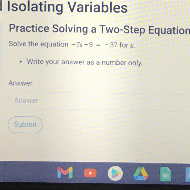 Solve the equation - 7s-9 = - 37 for s-example-1