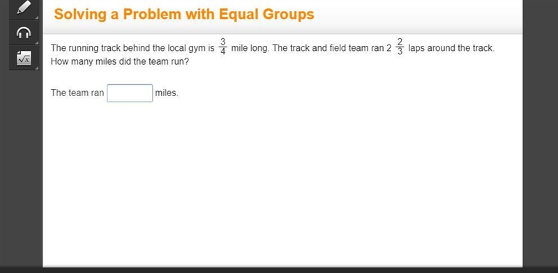 The team ran miles.The running track behind the local gym is 3 4 mile long. The track-example-1