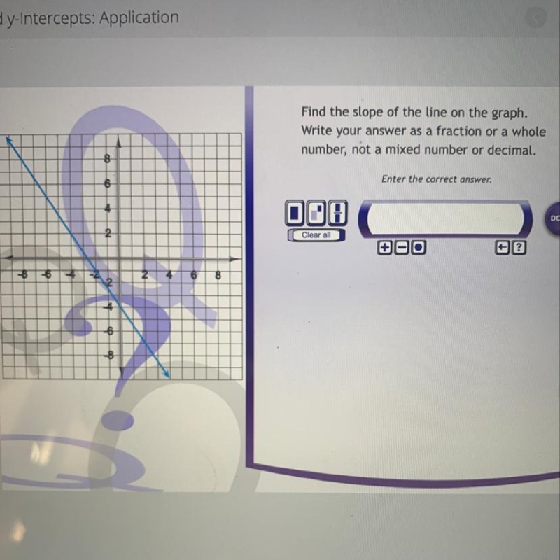 HELPPP Find the slope of the line on the graph. Write your answer as a fraction or-example-1