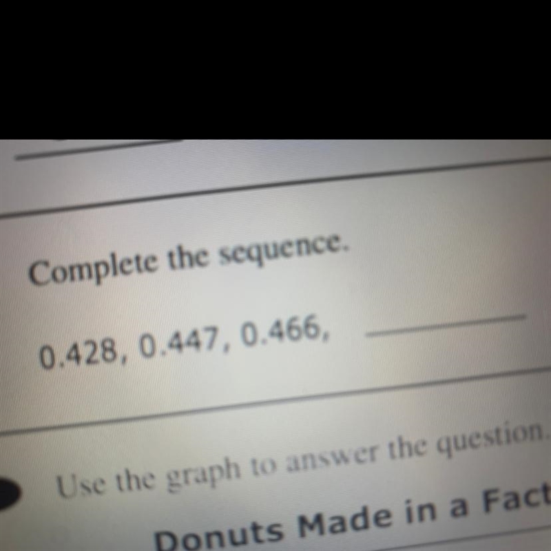 Complete the sequence 0.428. 0.447, 0.466,-example-1