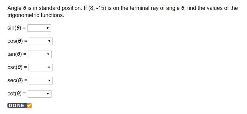 Angle (theta) is in standard position. If (8,-15) is on the terminal ray of angle-example-1