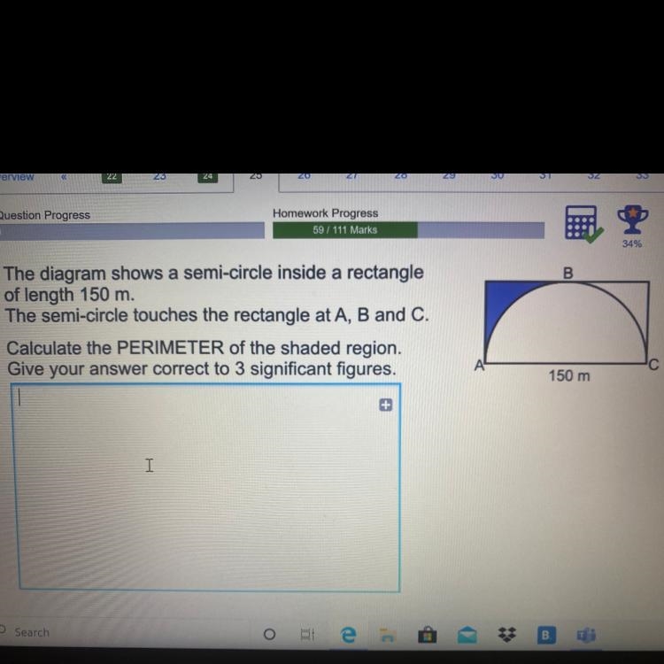 The diagram shows a semi circle inside a rectangle of length 150m. Calculate the perimeter-example-1