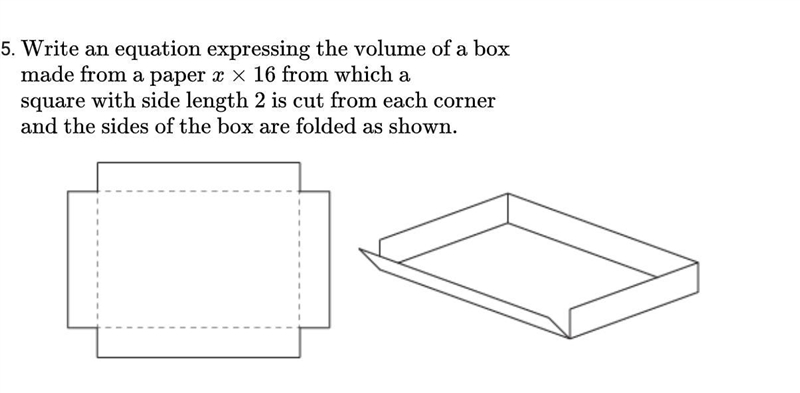 Write an equation expressing the volume of the box made by paper x by 16 from which-example-1