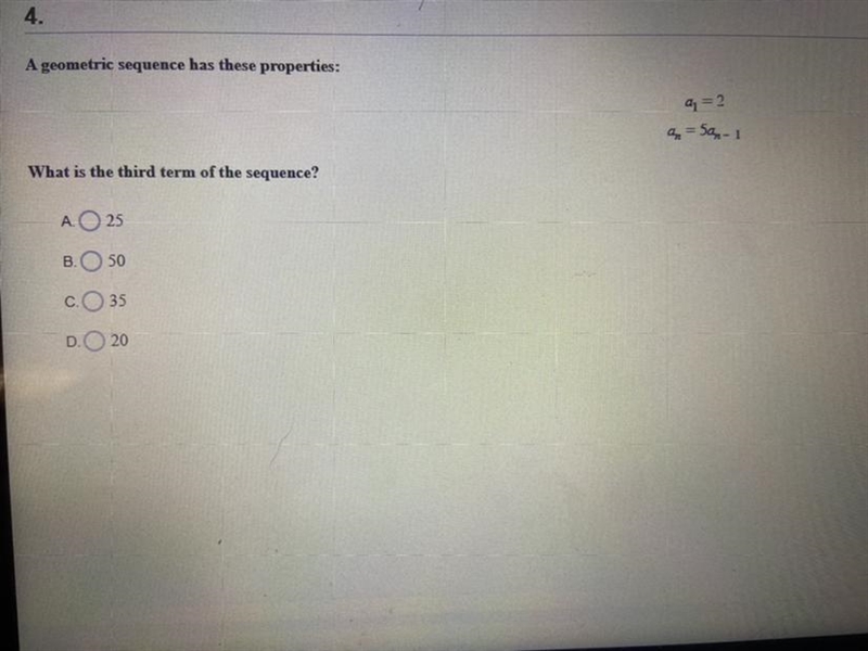 What is the third term of the sequence? A 25 B 50 C. 35 D 20-example-1