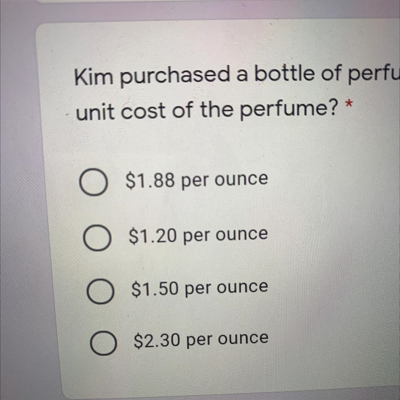 Kim purchased a bottle of perfume for $1.50 per .80 ounce. What is the unit cost of-example-1