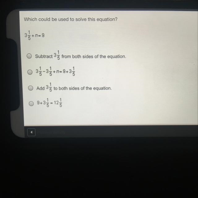 Which could be used to solve this equation? 3 1/5 +n =9-example-1