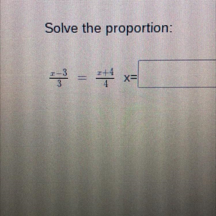 X-3/3= x+4/4 x=? I got one shot so please make it count lol-example-1