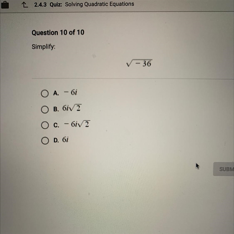 Simplify: A -6i B 6i (sqrt 2) C -6i (sqrt -2) D 6i-example-1