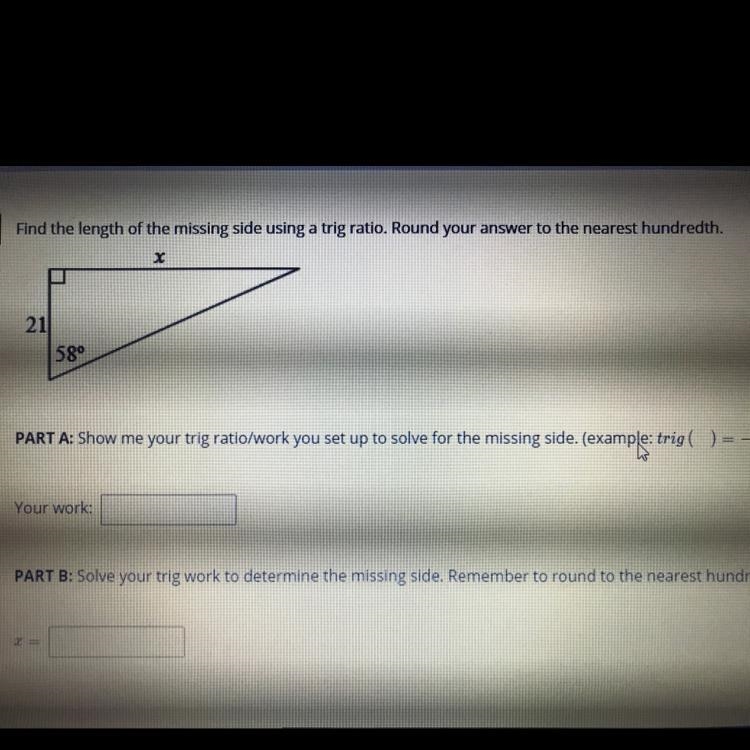 Find the length of the missing side using a trig ratio. Round your answer to the nearest-example-1