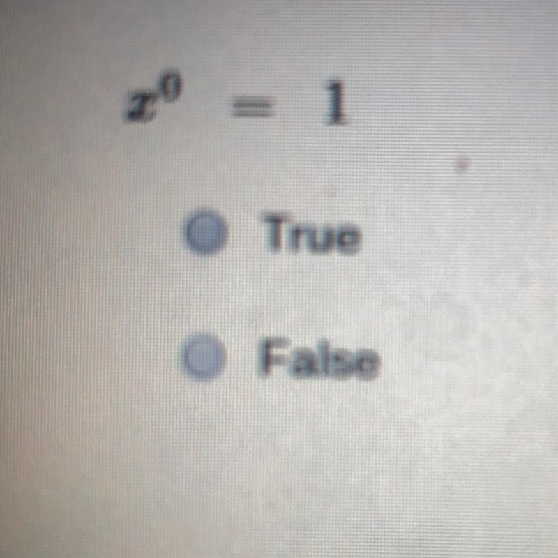 X^0= 1 Is it True or is it False?-example-1