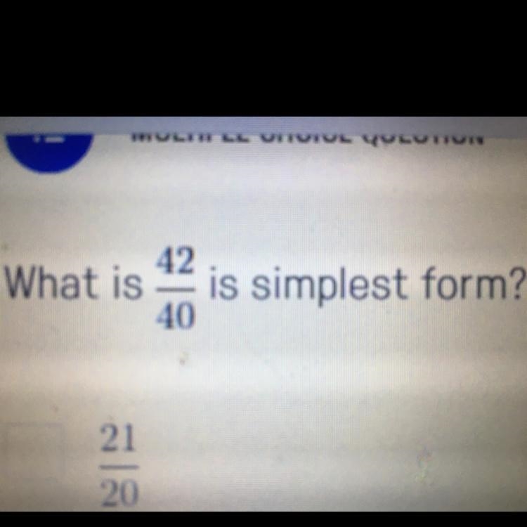 What is 40/42 in simplest form-example-1