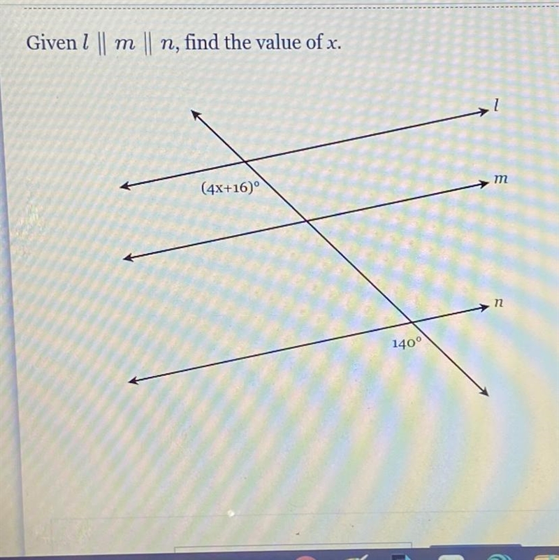 Given l || m || n, find the value of x. m (4x+16) n 140°-example-1