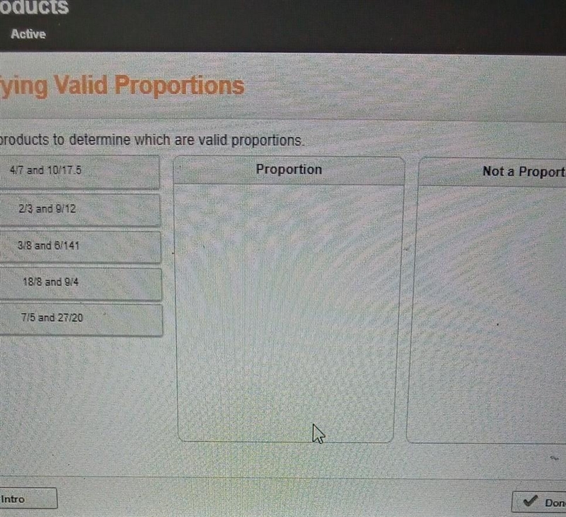 Use cross products to determine which are valid proportions. 47 and 10747.5 Proportion-example-1