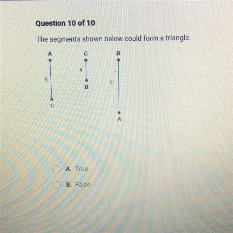 The segments shown below could form a triangle.-example-1