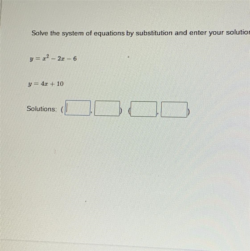 Solve the system of equations by substitution and enter your solution y= x2 - 2x - 6 y-example-1