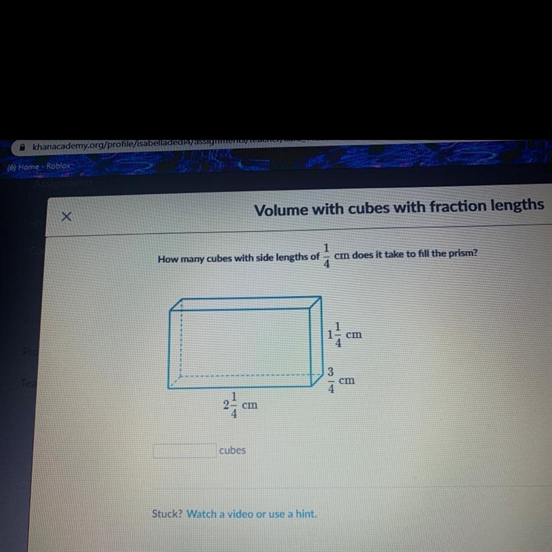 How many cubes eith side lengths of 1/4 cm does it take to fill the prism? Please-example-1