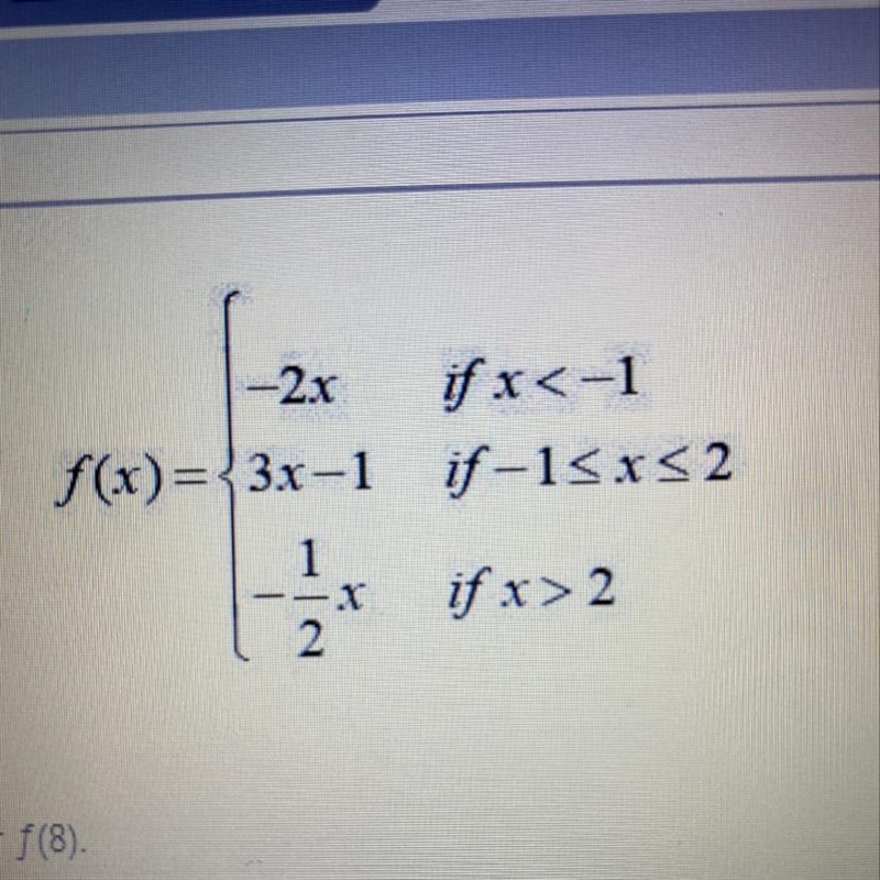 Evaluate the piecewise function for f(8) A)-16 B)-4 C)4 D)23-example-1