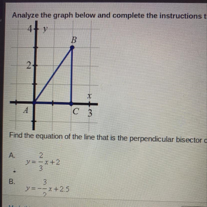 Find the equation of the line that is the perpendicular bisector of AB A. y=2/3x+2 B-example-1