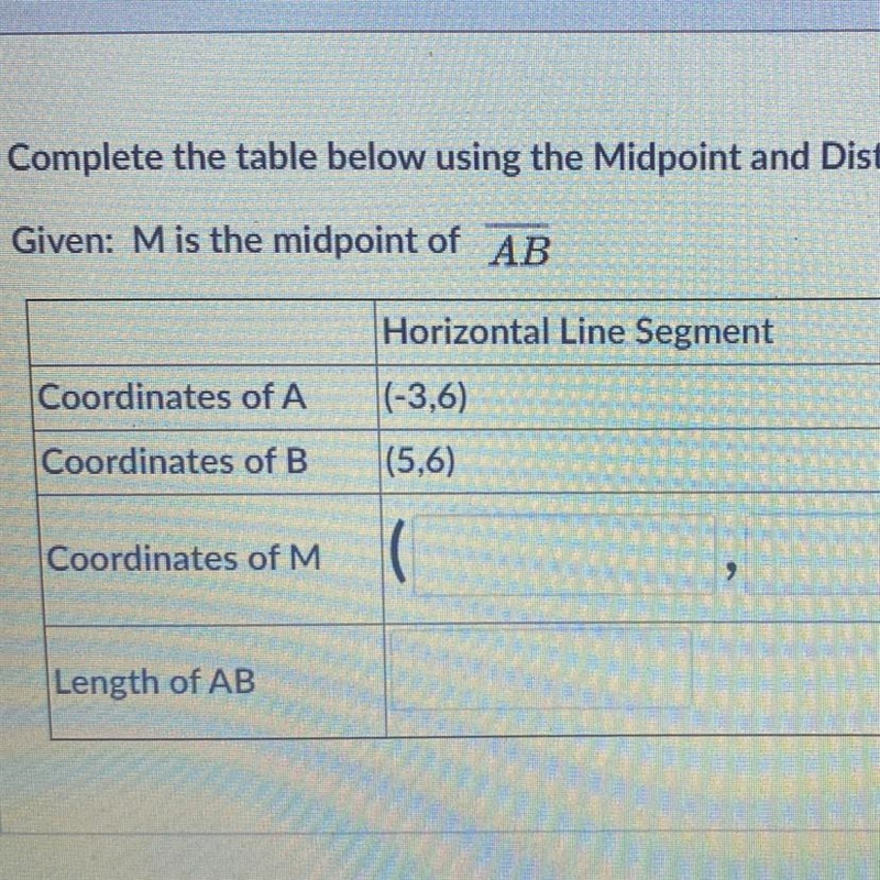 Complete the table below using the Midpoint and Distance Formulas.-example-1