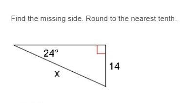 Find the missing side. Round to the nearest tenth. A. 8.1 B. 34.4 C. 5.7 D. 22.2-example-1