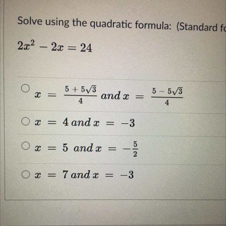 Solve using the quadratic formula: (Standard form 1st!) 2x^2-2x=24-example-1