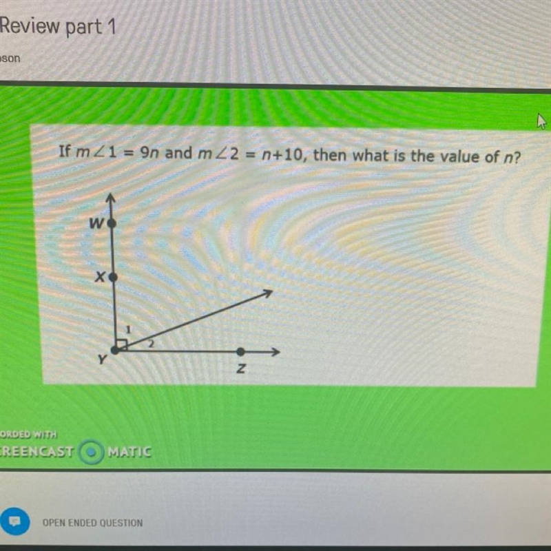 If m 21 = 9n and m22 = n+10, then what is the value of n? w Z RECORDED WITH-example-1