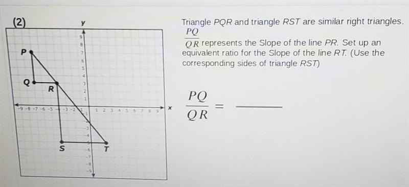 Triangle PQR and triangle RST are similar right triangles PO OR represents the Slope-example-1