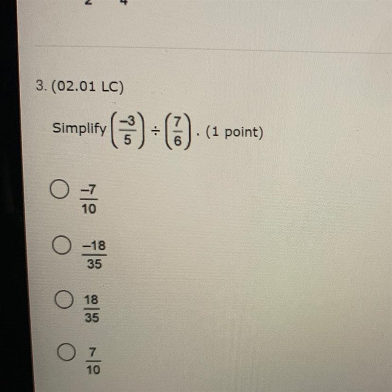 3.(02.01 LC) Simplify -3/5 divided by 7/6-example-1