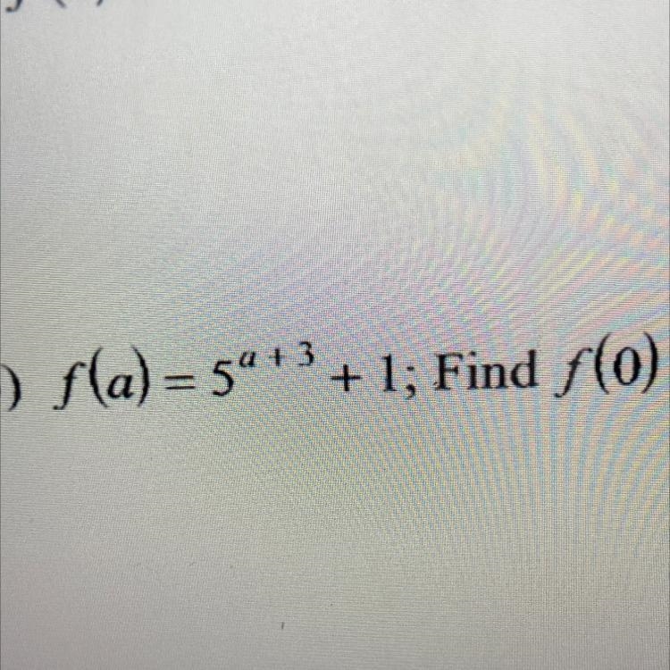 F(a) = 54 +3+1; Find f(o)-example-1