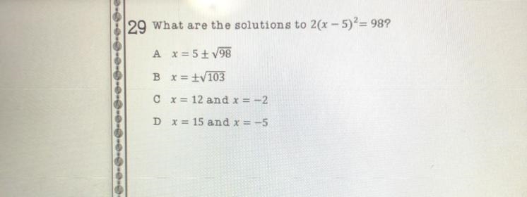 29 What are the solutions to 2(x - 5)2= 98?-example-1