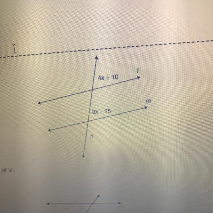 Corresponding Angles I 16. Given that I lm, find the value of 'X'. 4x + 10 m 8x – 25-example-1