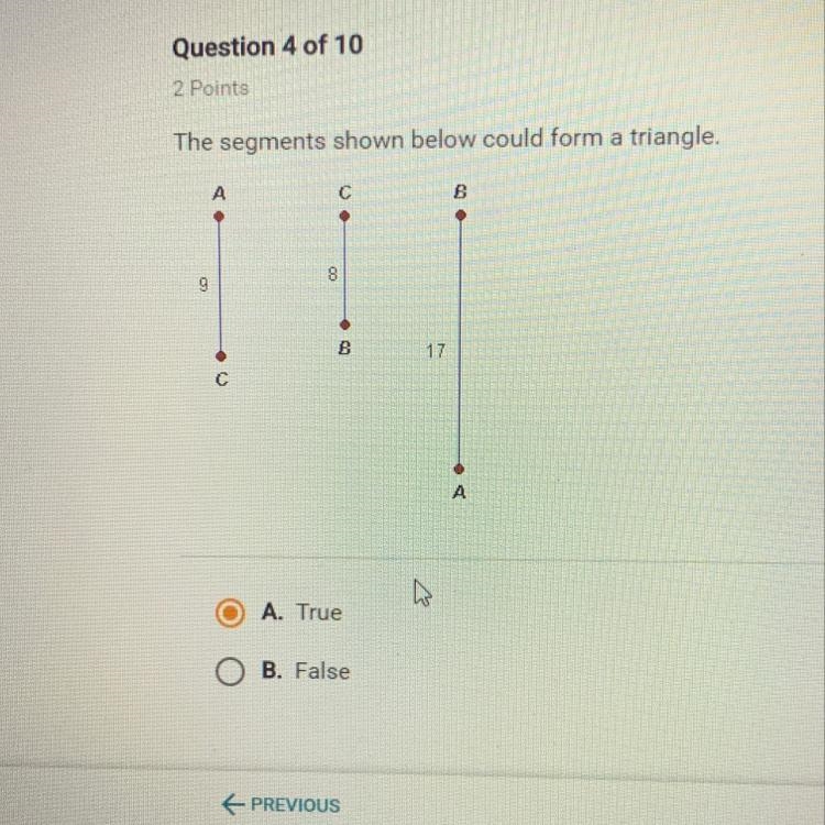 The segments shown below could form a triangle true or false?-example-1